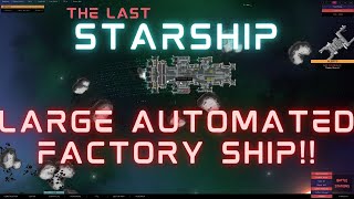 New Large Automated Ship!  No Crew!  The Last Starship:  Alpha 5