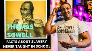 Wait... What!! Thomas Sowell- Facts about slavery never mentioned in school *REACTION*