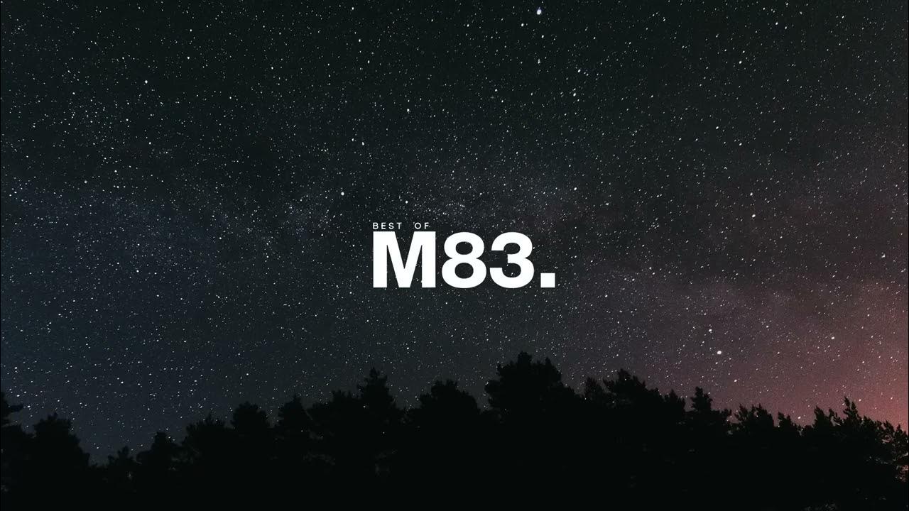 Best of M83 Best of M83