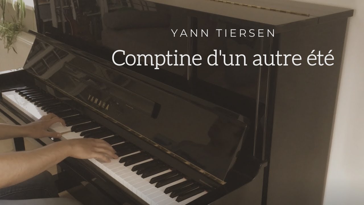 Yann Tiersen | Comptine d'un autre été | Piano Cover - YouTube
