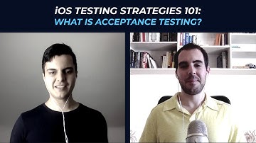 iOS Testing Strategies 101: What is Acceptance Testing?