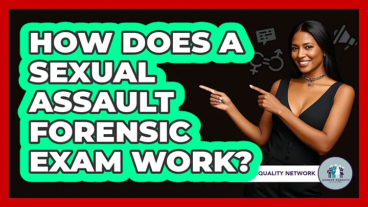 How Does A Sexual Assault Forensic Exam Work? - Gender Equality Network