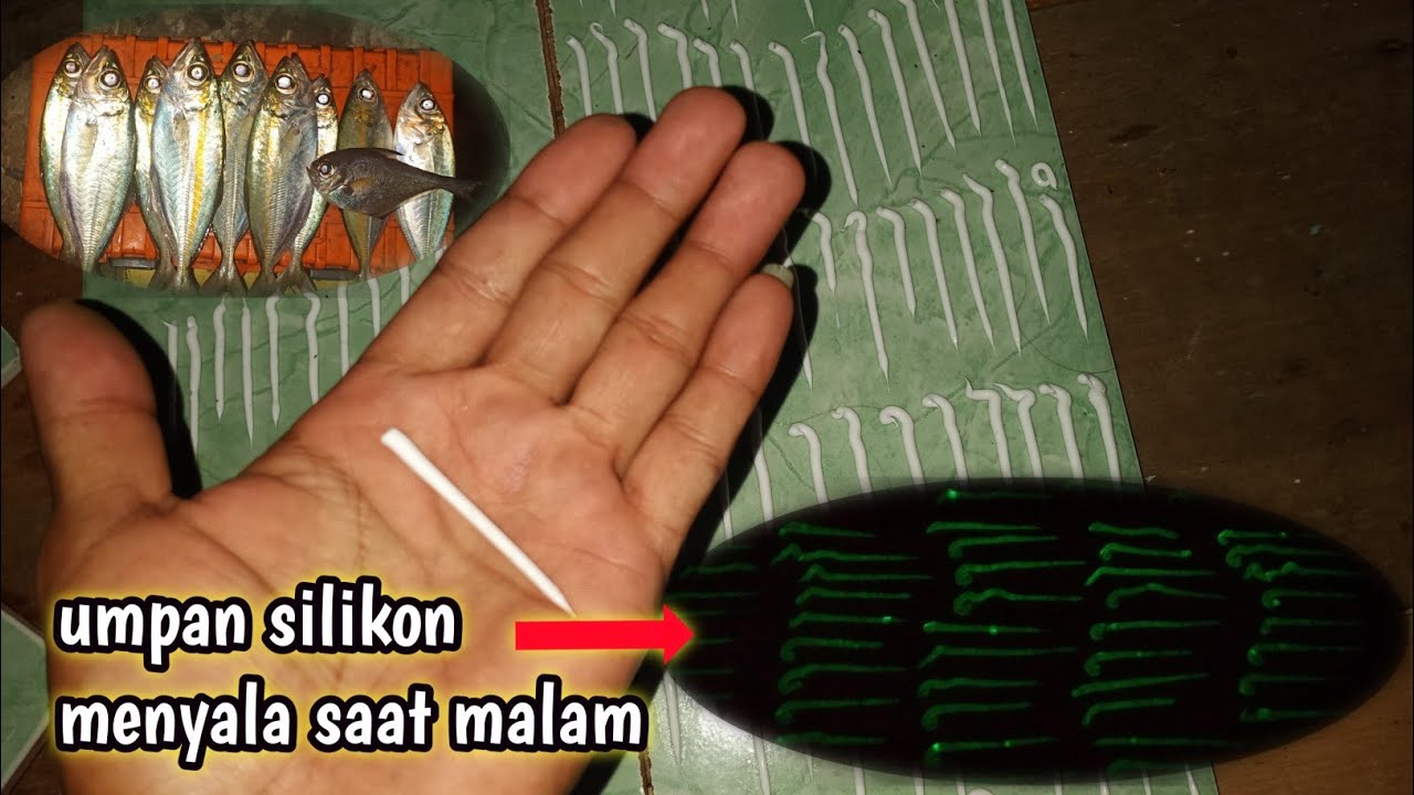 Cara Buat Umpan Mancing Dari Silikon Yang Bisa Menyala Saat Malam.