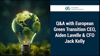 Q&A with European Green Transition CEO, Aiden Lavelle & CFO Jack Kelly by Vox Markets 703 views 11 days ago 13 minutes, 37 seconds