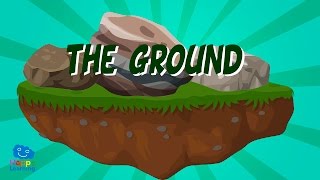 The ground. Taking care of our earth | Educational Video for Kids.