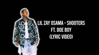 Lil Zay Osama - Shooters ft. Doe Boy (Lyric Video)