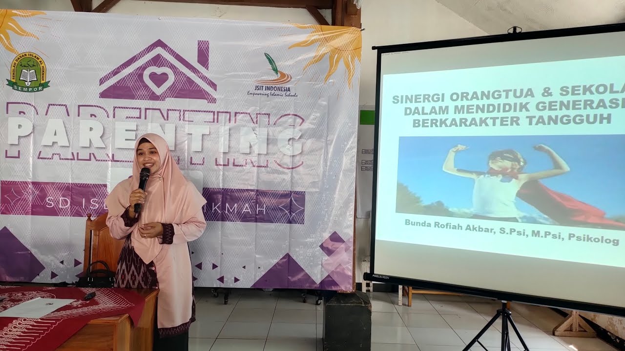 Parenting Class - Sinergi Orang Tua dan Sekolah dalam Mendidik Generasi Berkarakter Tangguh