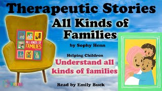 All Kinds Of Families Read Aloud - Helping Understand Families