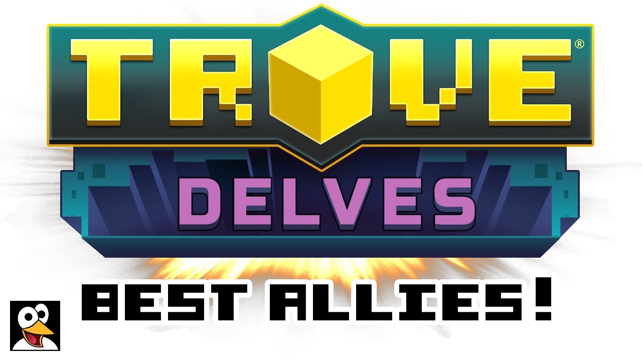 TROVE | THE ULTIMATE & DELVES ALLIES GUIDE! | Trove Ally Guide & Tutorial