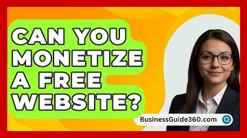 Can You Monetize A Free Website? - BusinessGuide360.com