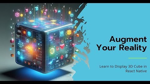 How to Display 3D Cube in Augmented Reality in React Native