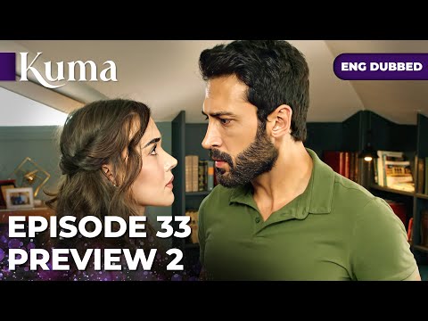 KUMA Episode 33 PROMO 02 Turkish Series In English Dubbed MEP33P2