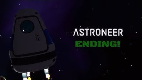 ASTRONEER Ending!(CJ and ENDERS Reaction)