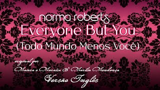 Everyone But You (Todo Mundo Menos Você) [English] {@maiaramaraisaoficial @mariliamendoncareal)