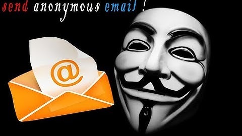 How to send Anonymous Email 100% working