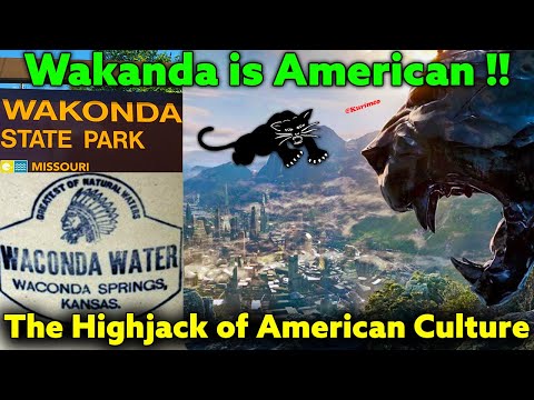 Wakanda is American, Not African / Huaca / Waconda Springs / Wakan / Creator / Supernatural / Sacred