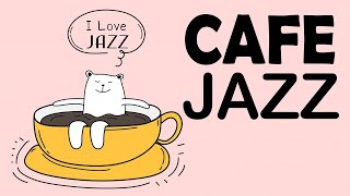 Cafe Jazz &amp; Bossa Nova - Jazz instrumental de fondo para trabajar, estudiar, despertar