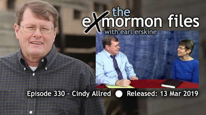 Ex Mormon Files - 330 - Cindy Allred