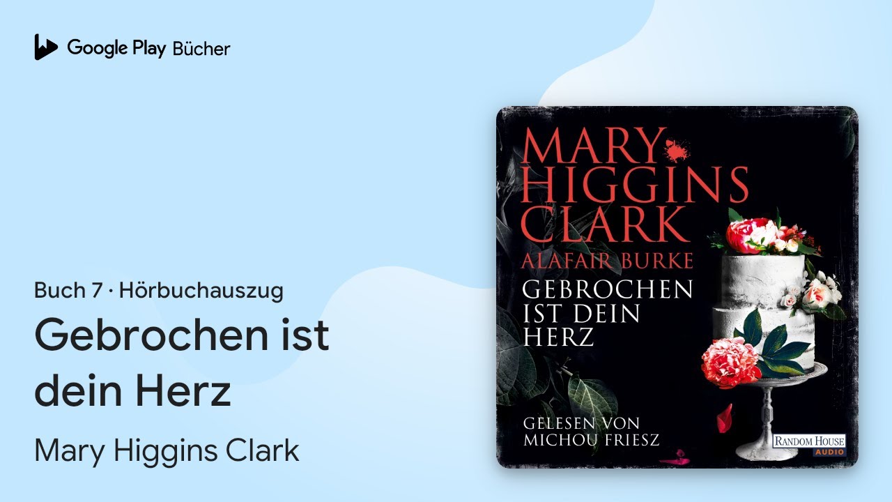 Wie Gebrochen Ist Dein Herz „Gebrochen ist dein Herz, Buch 7“ von Mary Higgins Clark