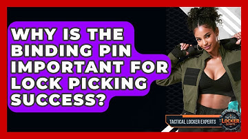 Why Is The Binding Pin Important For Lock Picking Success? - Tactical Locker Experts