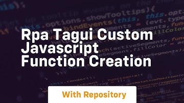 Rpa tagui custom javascript function creation