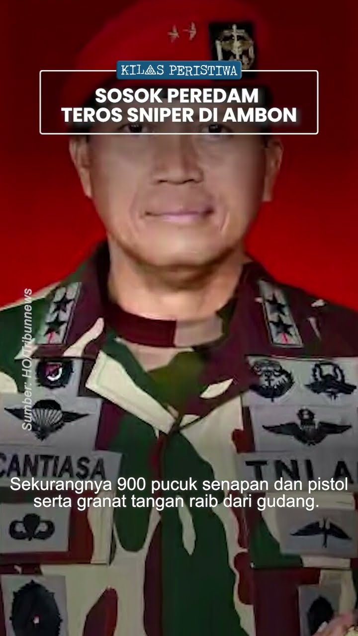 Kilas Peristiwa: Aksi Heroik Danjen Kopassus Jadi Tameng Buru Perusuh yang Tembaki  Warga Ambon