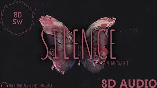 Silence - Before You Exit (8D Audio)