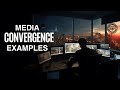 What are some examples of media convergence