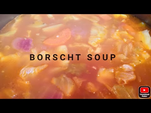 HOW TO COOK BORSCHT SOUP IN CHINESE STYLE || ANN&rsquo;S MIXED JOURNEY