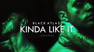 Video thumbnail of "Black Atlass - Kinda like it (ESPAÑOL)"