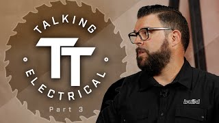 'Talking Electrical: Part 3'  TALKING TRADES EP. 7