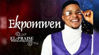 EKPONMWEN - EL PRAISE