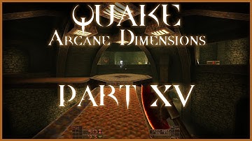 Quake: Arcane Dimensions - Evil 100% - Arcane Adamantine