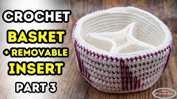 How to Crochet Part 3 of the Spike Basket with Removable Divider - MANY Tips for a Quick Pattern