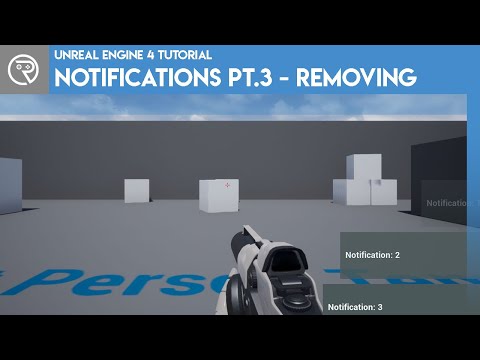 Unreal Engine 4 Tutorial - Notifications Part 3: Removing