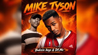 Bukzin Keys & Dt.Mo - Mike Tyson (Official Audio)