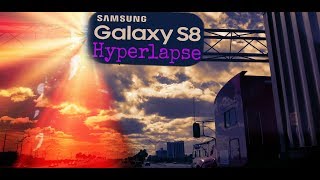 Galaxy S8 Hyperlapse