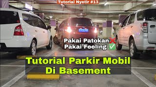 Tutorial Cara Parkir Mobil Di Basement / Parkir Mall Dengan Patokan Dan Feeling
