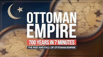 The Entire History of Ottoman Empire Explained in 8 Minutes