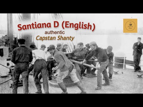 Santiana D (English) - Capstan Shanty