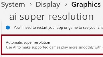 How to Enable the Windows 11 AI Super Resolution Feature NOW