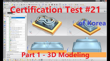 Learning and Practice with "3D Modeling & CAM Certificate Test of Korea" #21  part1 - 3D Modeling