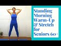 Standing Pilates Warm-Up and Stretch for Seniors- 8 minutes to Improve Strength & Flexibility