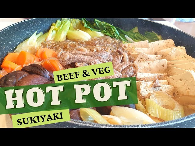 Sukiyaki: Japanese hot pot with beef, tofu, rice noodles and vegetables