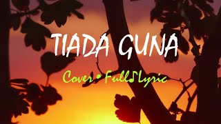 TIADA GUNA||Dangdut Cover FannySalsabila•Lyric