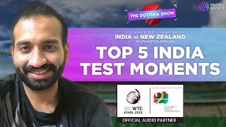 Top 5 India Test Moments | World Test Championship Finals | The Doosra Show