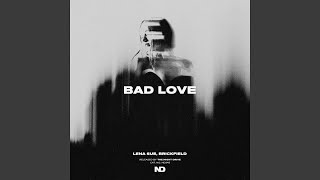 Bad Love - Lena Sue and Brickfield
