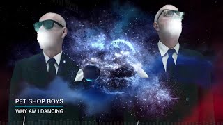 Pet Shop Boys - Why Am I Dancing? (Lyric video)