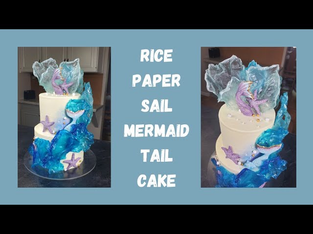Rice Paper Sail Mermaid Cake | Cake Decorating Tutorial - YouTube