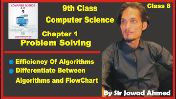 9th class computer chapter 1 | efficiency of algorithm | difference between flowchart and algorithm